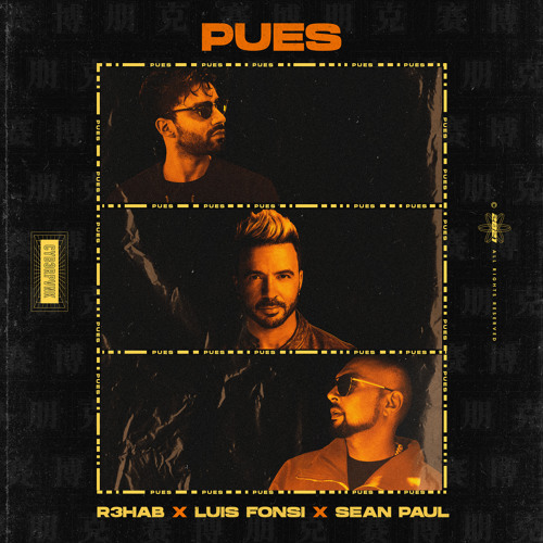 R3HAB, Luis Fonsi & Sean Paul Unite On "Pues"