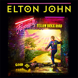 Farewell Yellow Brick Road Tour- Elton John- Now Thru November 20