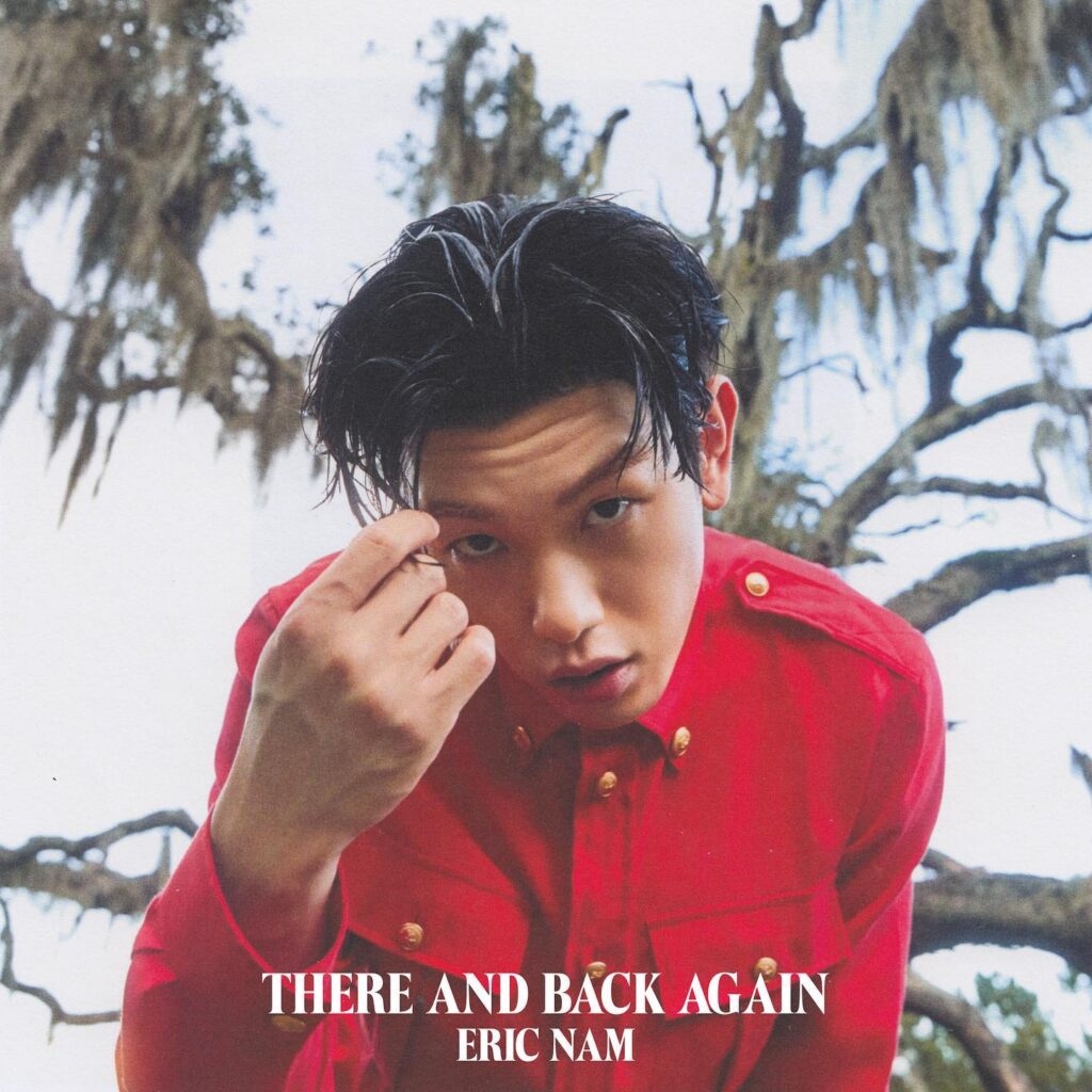 Eric Nam there and back again