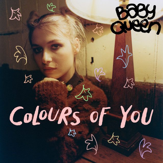 Baby Queen's Somber and Sweet "Colours of You"