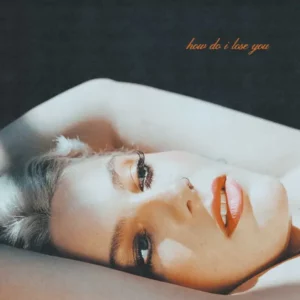 Ella Jane Drops "How Do I Lose You"