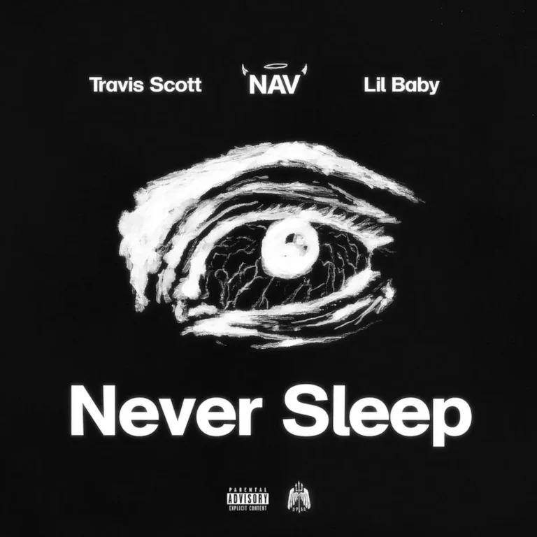 NAV Travis Scott Lil Baby Never Sleep Album Cover