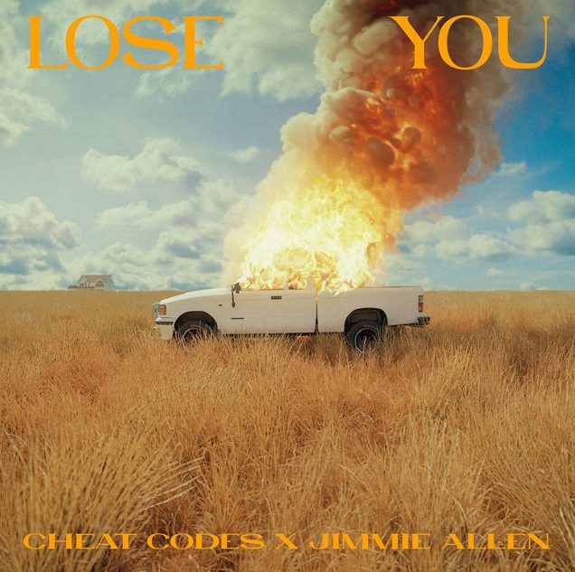 "Lose You" by Cheat Codes and Jimmie Allen
