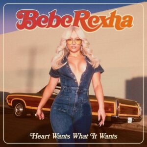 bebe rexha heart wants what it wants