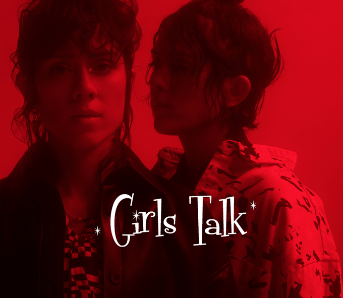 tegan and sara "girls talk"
