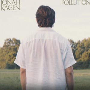 The single cover for Jonah Kagen's latest release, "Pollution." Taken from @jonahkagen on Instagram.