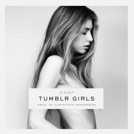The single cover for G-Eazy's 2014 single, "Tumblr Girls."
