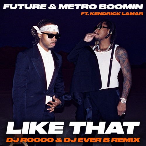 Future & Metro Boomin "Like That"